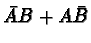 $\bar{A}B + A\bar{B}$