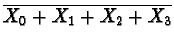 $\overline{X_0+X_1+X_2+X_3}$
