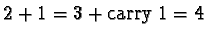 $2 + 1 = 3 + \text{carry}\ 1 = 4$