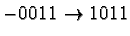 $-0011 \rightarrow 1011$