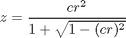 $$z = \frac{cr^2}{1+\sqrt{1-(cr)^2}}$$